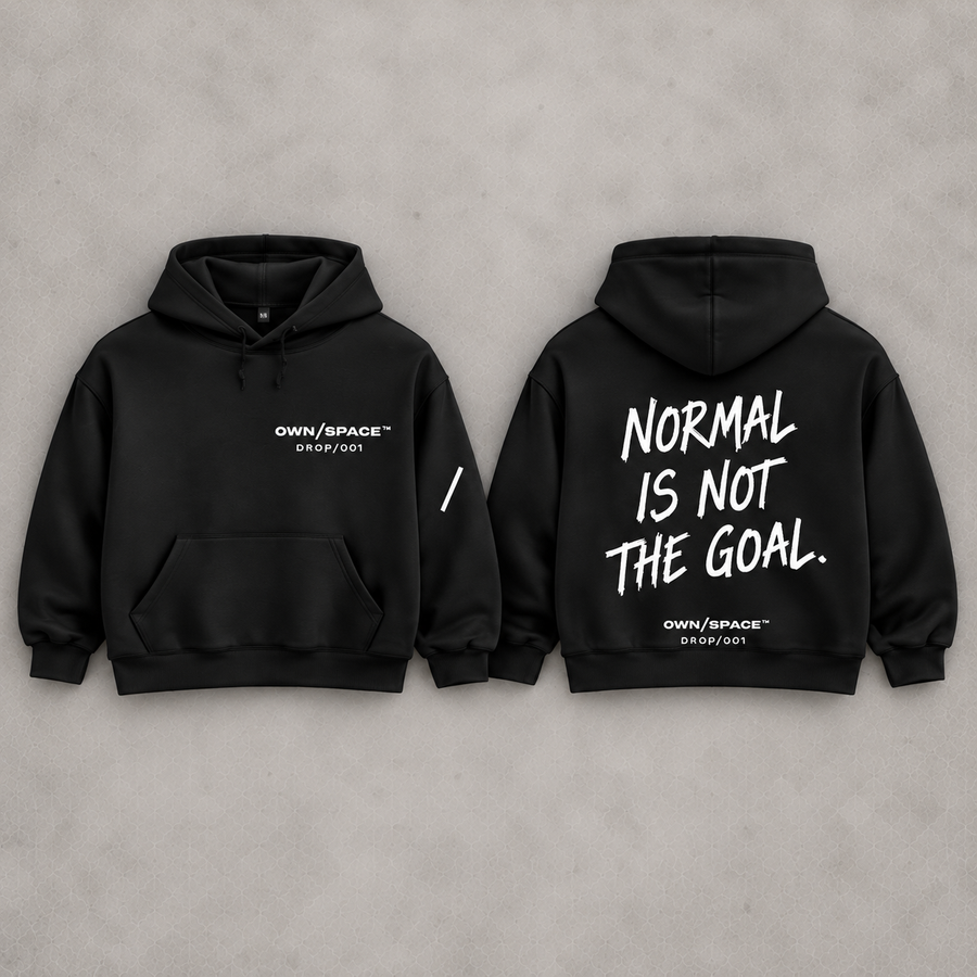 OWN/SPACE™ DROP/001 — Normal Is Not The Goal Black Hoodie