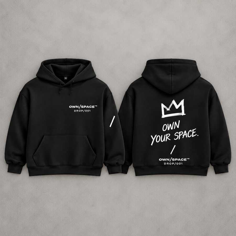 OWN/SPACE™ DROP/001 — Own Your Space Black Hoodie